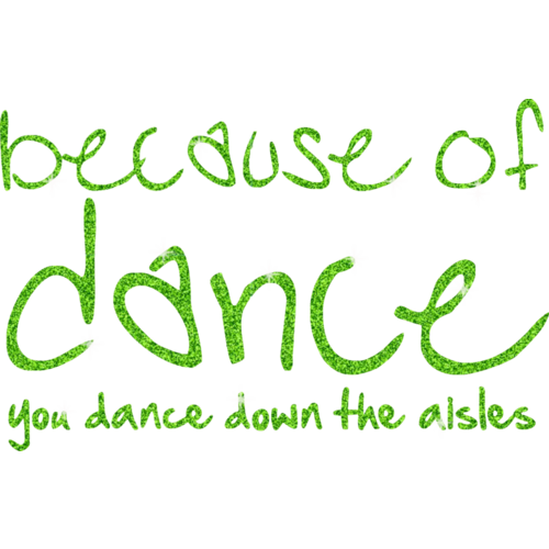 Glitter Dance- Because of dance you dance down aisles - Green  Muscle Black, (Kids-2)